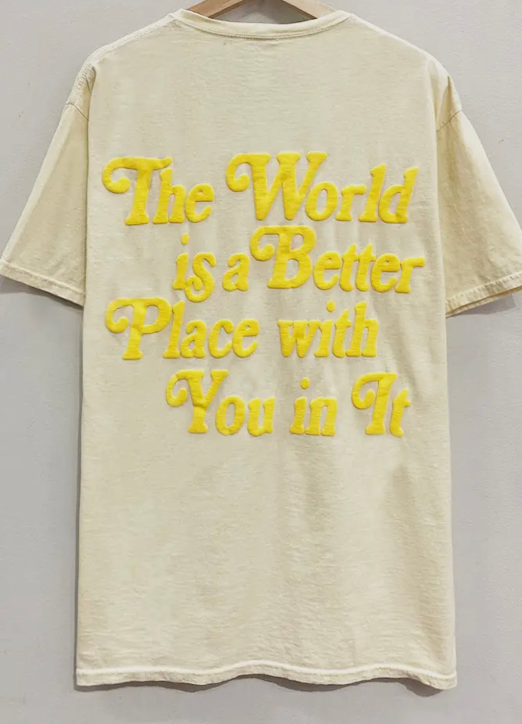 The World Is a Better Place Oversized Tee